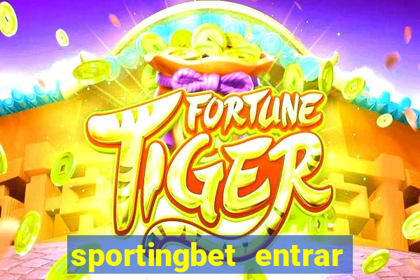 sportingbet entrar na minha conta